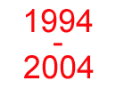 1994-2004