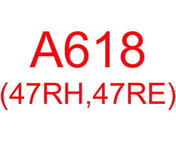 A618 (47RH,47RE)