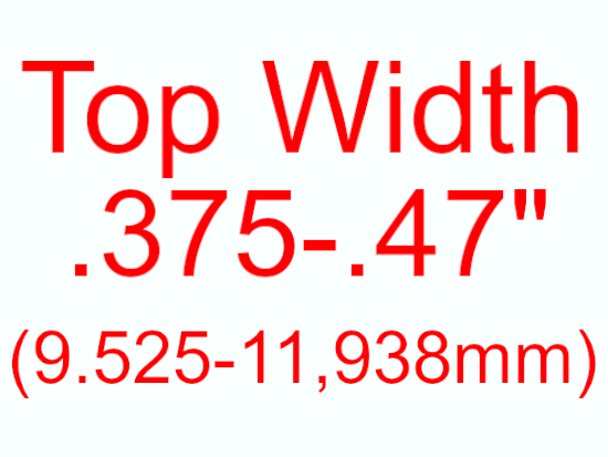 Top Width .375" to .47"